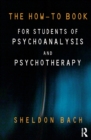 Image for The How-To Book for Students of Psychoanalysis and Psychotherapy