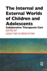 Image for The Internal and External Worlds of Children and Adolescents