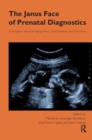 Image for The Janus Face of Prenatal Diagnostics