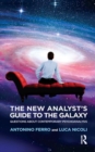 Image for The New Analyst&#39;s Guide to the Galaxy : Questions about Contemporary Psychoanalysis