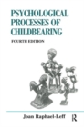 Image for The Psychological Processes of Childbearing