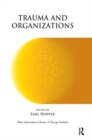 Image for Trauma and Organizations