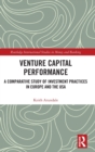 Image for Venture capital performance  : a comparative study of investment practices in Europe and the USA