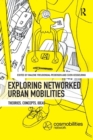 Image for Exploring Networked Urban Mobilities