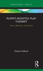 Image for Puppet-Assisted Play Therapy