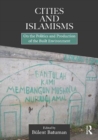 Image for Cities and Islamisms