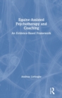 Image for Equine-assisted psychotherapy and coaching  : an evidence-based framework