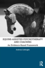 Image for Equine-Assisted Psychotherapy and Coaching