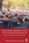 Image for Multiple perspectives on college students  : needs, challenges, and opportunities