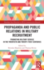 Image for Propaganda and Public Relations in Military Recruitment