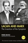 Image for Lacan and Marx  : the invention of the symptom