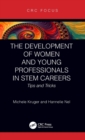 Image for The development of women and young professionals in STEM careers  : tips and tricks
