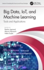 Image for Big data, IoT, and machine learning  : tools and applications