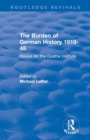 Image for The burden of German history, 1919-45  : essays for the Goethe Institute