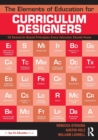 Image for The Elements of Education for Curriculum Designers