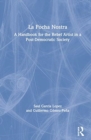 Image for La Pocha Nostra  : a handbook for the rebel artist in a post-democratic society