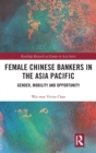Image for Female Chinese Bankers in the Asia Pacific
