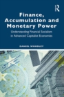 Image for Finance, Accumulation and Monetary Power
