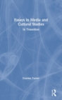 Image for Essays in media and cultural studies  : in transition