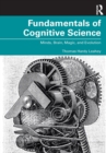 Image for Fundamentals of cognitive science  : minds, brain, magic, and evolution