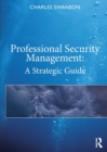Image for Professional security management  : a strategic guide