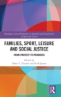 Image for Families, sport, leisure and social justice  : from protest to progress