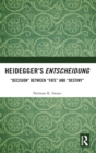 Image for Heidegger’s Entscheidung