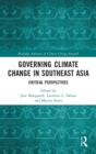 Image for Governing Climate Change in Southeast Asia
