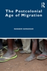Image for The postcolonial age of migration
