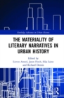 Image for The materiality of literary narratives in urban history