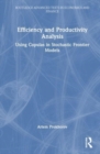 Image for Efficiency and productivity analysis  : using copulas in stochastic frontier models