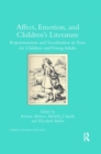 Image for Affect, emotion, and children&#39;s literature  : representation and socialisation in texts for children and young adults