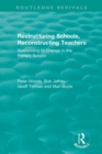 Image for Restructuring Schools, Reconstructing Teachers