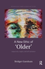 Image for A New Ethic of &#39;Older&#39;