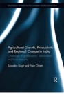 Image for Agricultural Growth, Productivity and Regional Change in India