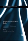 Image for Assisted reproduction across borders  : feminist perspectives on normalizations, disruptions and transmissions