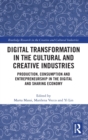 Image for Digital Transformation in the Cultural and Creative Industries