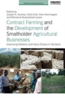 Image for Contract farming and the development of smallholder agricultural businesses  : improving markets and value chains in Tanzania