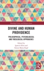 Image for Divine and human providence  : philosophical, psychological and theological approaches