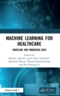 Image for Machine learning for healthcare  : handling and managing data