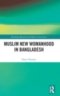 Image for Muslim New Womanhood in Bangladesh