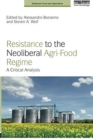 Image for Resistance to the Neoliberal Agri-Food Regime
