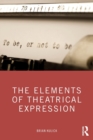 Image for The Elements of Theatrical Expression