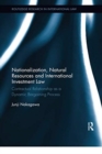 Image for Nationalization, Natural Resources and International Investment Law
