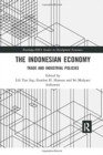 Image for The Indonesian Economy : Trade and Industrial Policies