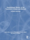 Image for International History of the Twentieth Century and Beyond