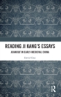 Image for Reading Ji Kang&#39;s essays  : Xuanxue in early-medieval China