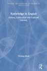 Image for Knowledge in English  : canon, curriculum and cultural literacy