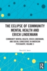 Image for The Eclipse of Community Mental Health and Erich Lindemann
