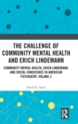 Image for The Challenge of Community Mental Health and Erich Lindemann